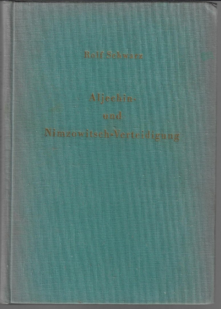 Rattmann, Kurt - Aljechin- und Nimzowitsch-Verteidigung -Handbuch der Schacheröffnungen Band 25