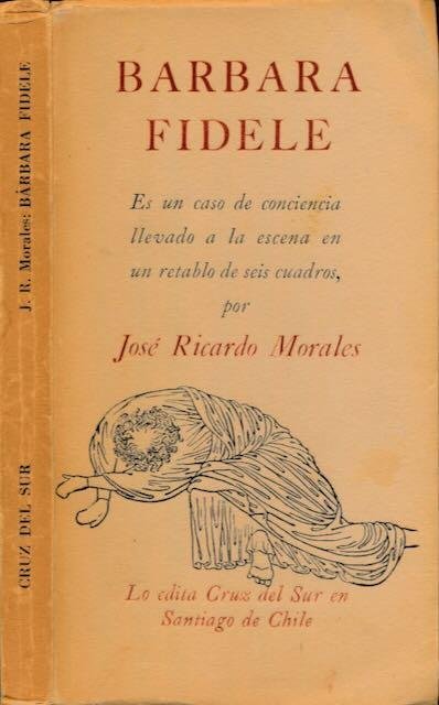 Morales, José Ricardo. - Barbare Fidele.