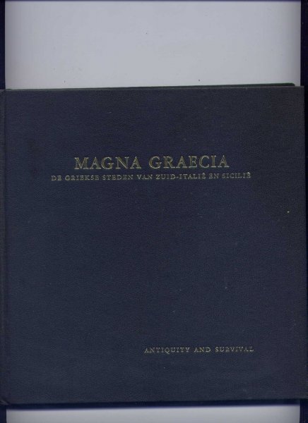 Dr. MARIA BONGHI JOVINO (samenstelling) & Dr. J.C. ROMEIN-HÜTSCHER (nederlandse bewerking) - Magna Graecia - De griekse steden van Zuid-Italië en Sicilië