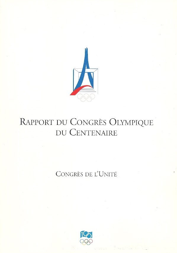  - Rapport du Congres Olympique du Centenaire -Congres de l'Unite