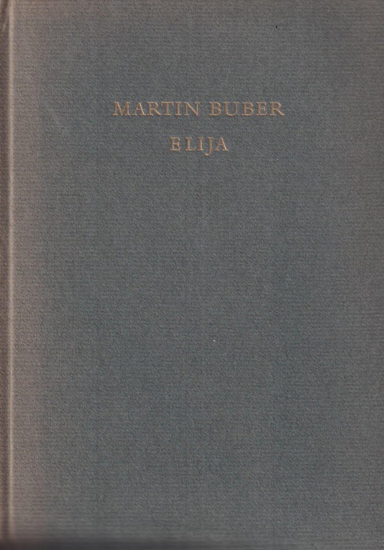 Buber, Martin - Elija. Ein Mysterienspiel
