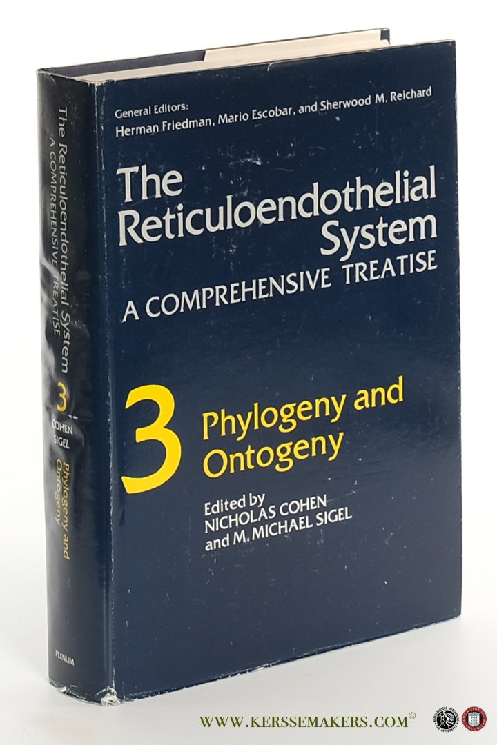 Cohen, Nicholas / M. Michael Sigel (eds.). - The Reticuloendothelial System: A Comprehensive Treatise. Volume 3. Phylogeny and Ontogeny.