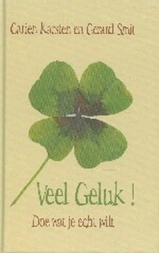 Veel Geluk ! / doe wat je echt wilt