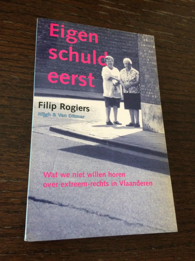 Rogiers, F. - Eigen schuld eerst