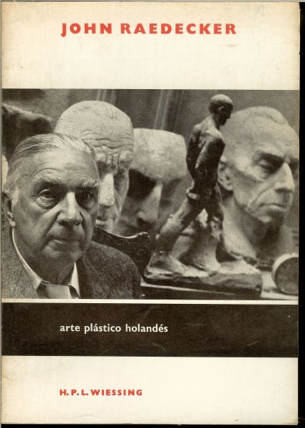 Raedecker, John  & H.P.L. Wiessing - Arte plastico holandes