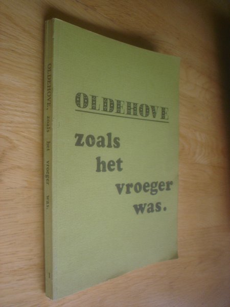 F.H.K. Muntinga - Oldehove zoals het vroeger was