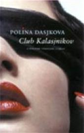 Dasjkova, P. - Club Kalasjnikov