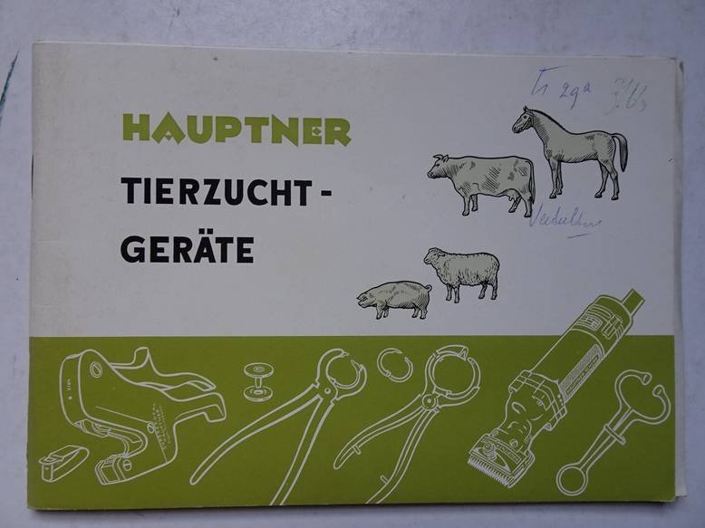 N.n.. - Geräte zur Tierzucht und Tierpflege H. Hauptner. Spezialfabrik für Tierzuchtgeräte aller Art, Solingen. Katalog C.