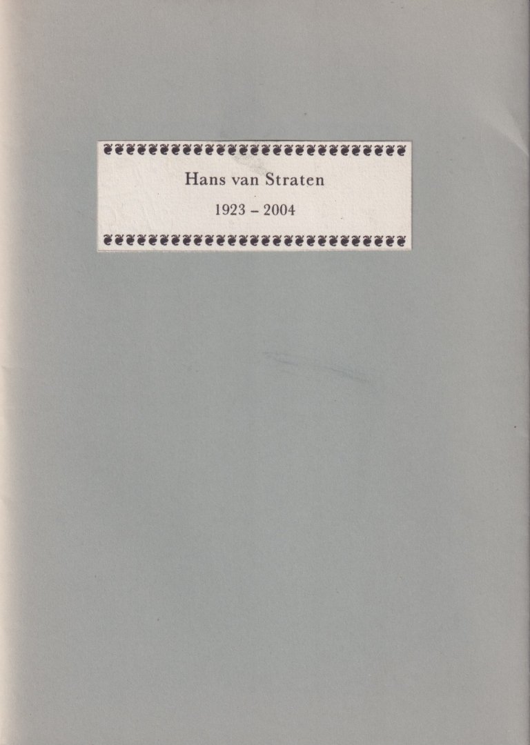 diverse auteurs - Hans van Straten 1923-2004. Ter nagedachtenis