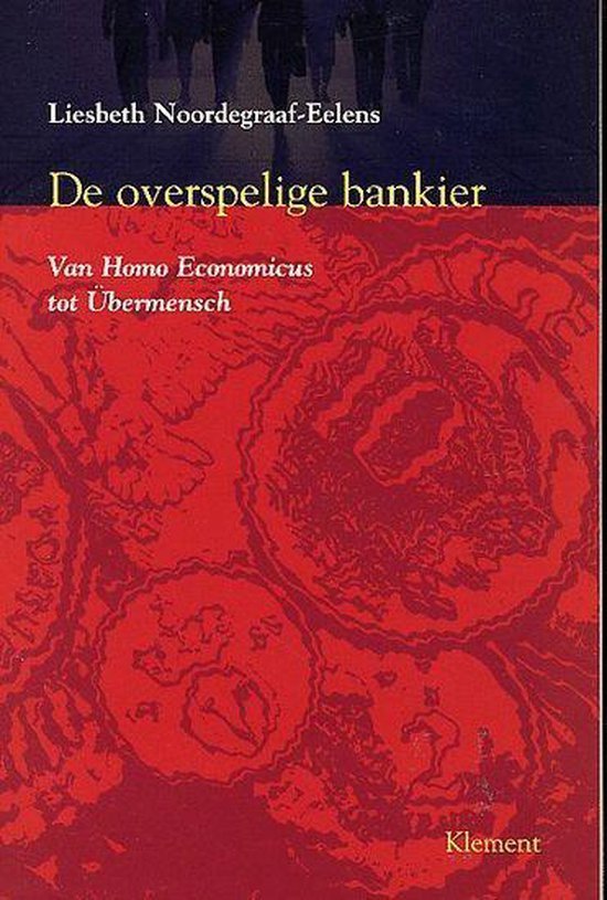Liesbeth Noordegraaf-Eelens - De overspelige bankier