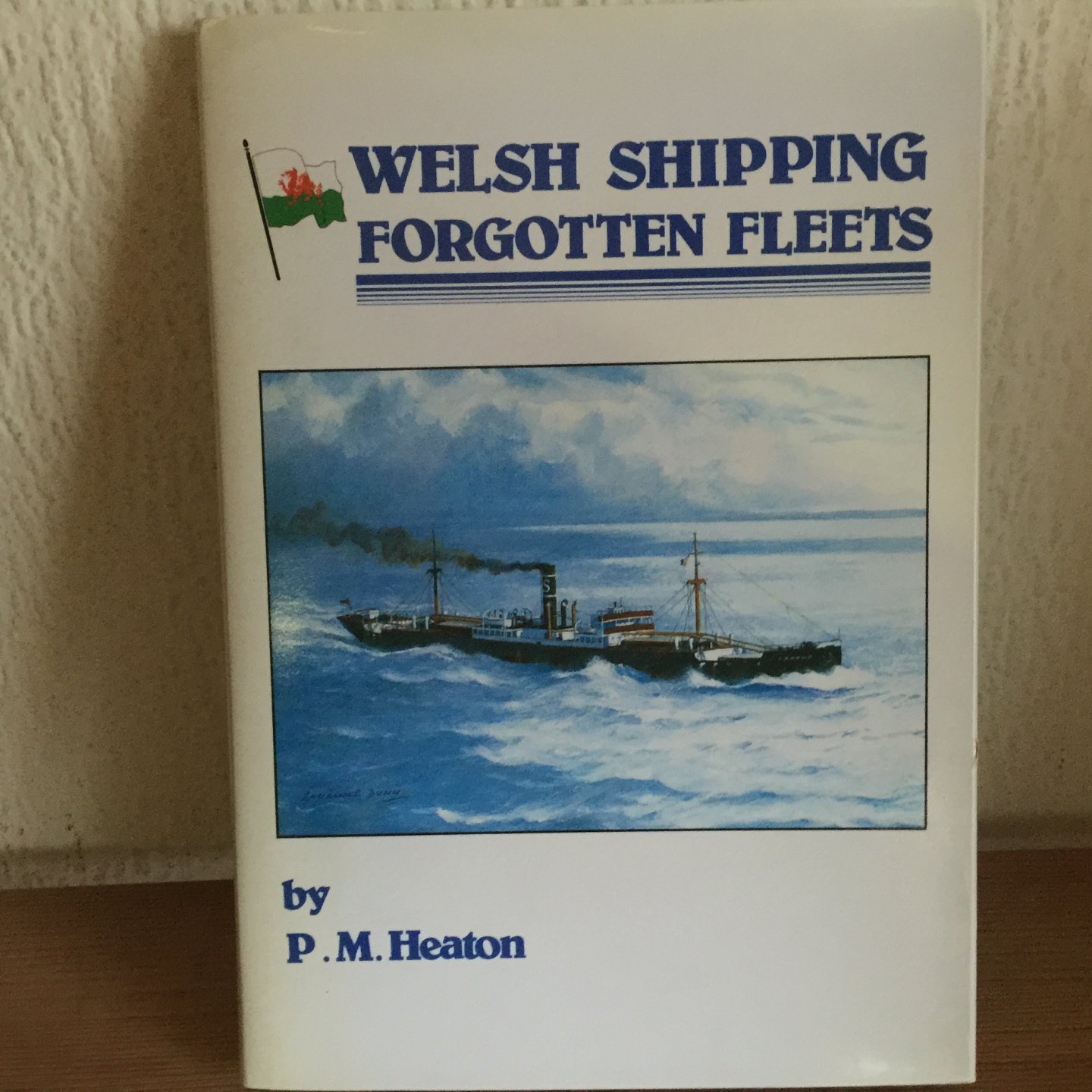 Heaton - Welsh Shipping Forgotten Fleets