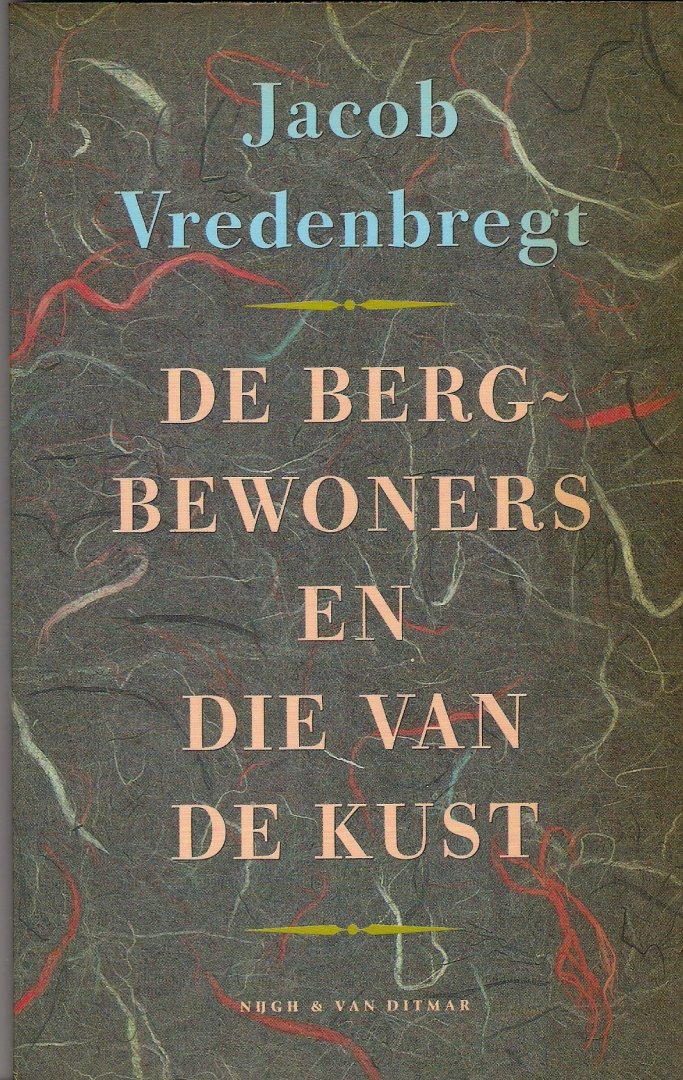 Vredenbregt, Jacob - De Bergbewoners en die van de Kust.