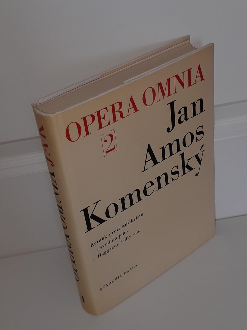 Komensky, Jan Amos - Opera Omnia [2]: Retunk proti Antikristu a svodum jeho - Haggaeus redivivus