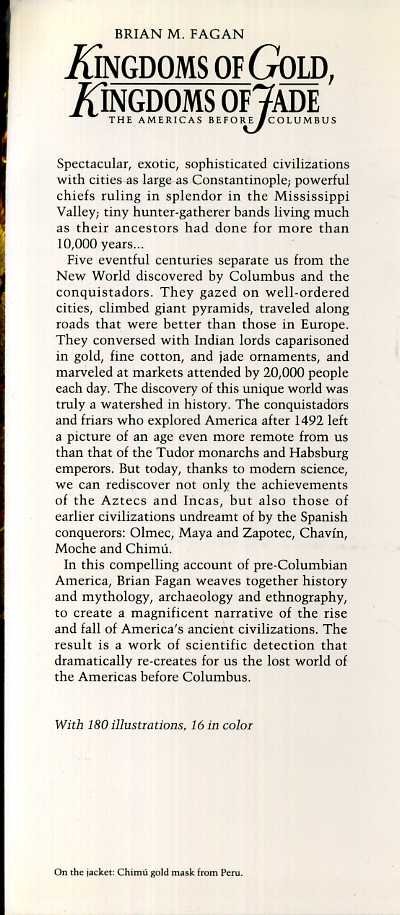 Fagan, Brian M. - Kingdoms of Gold, Kingdoms of Jade. The Americas before Columbus.