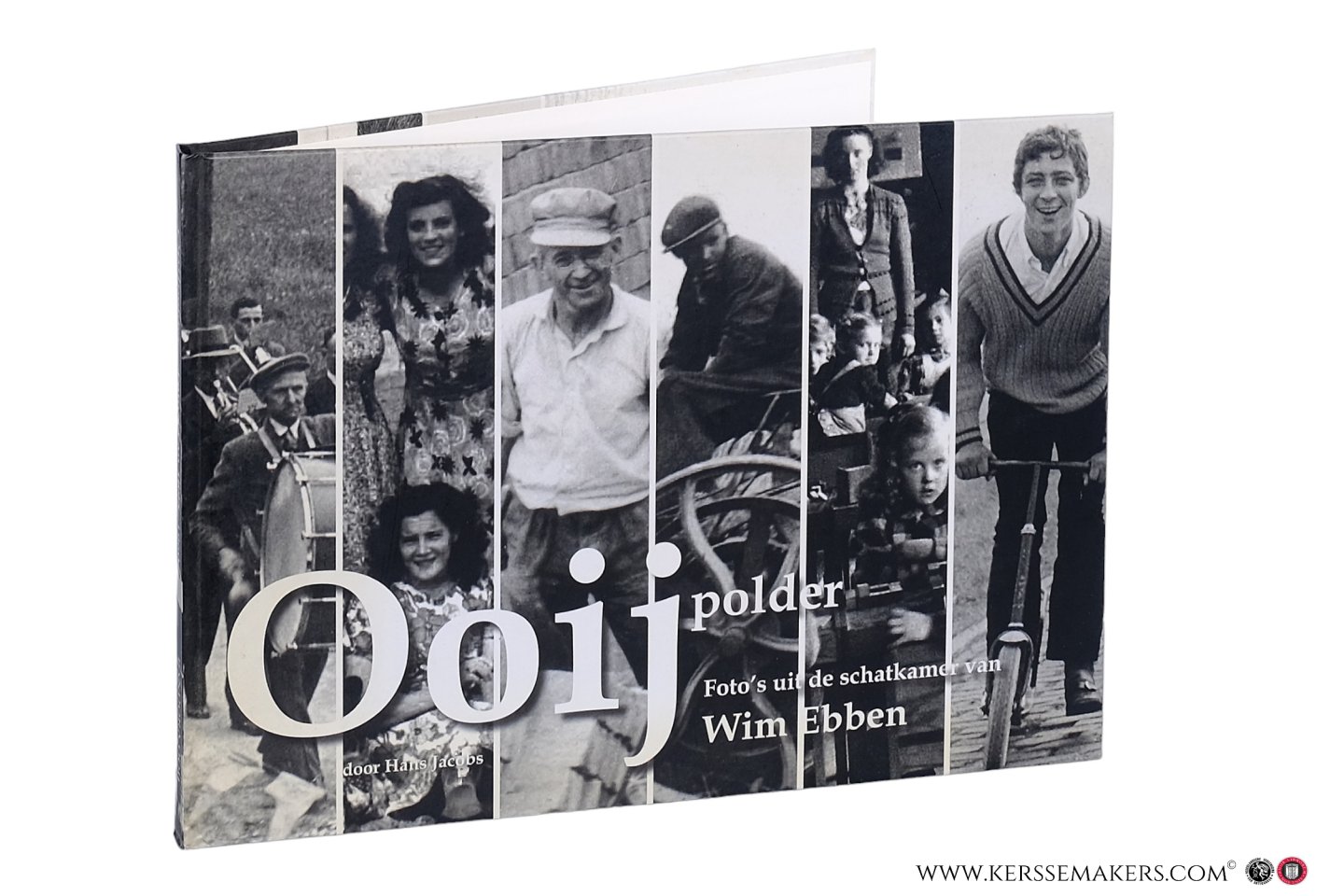 Jacobs, Hans / Wim Ebben. - OOIJpolder 1895 - 1960 uit het fotoarchief van Wim Ebben.