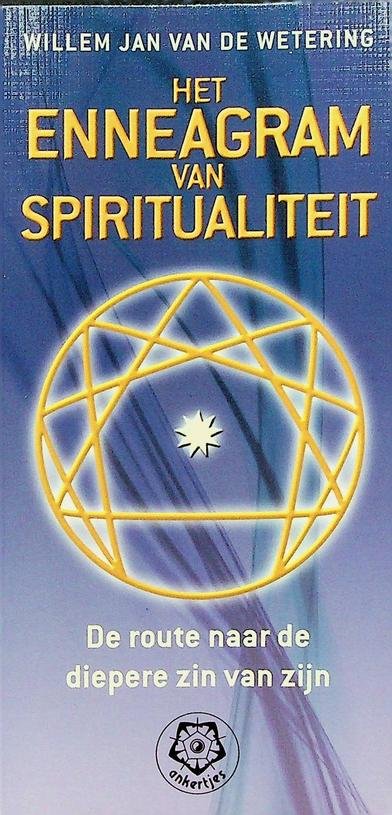 Wetering, Willem Jan van de - Het enneagram van spiritualiteit. De route naar de diepere zin van zijn