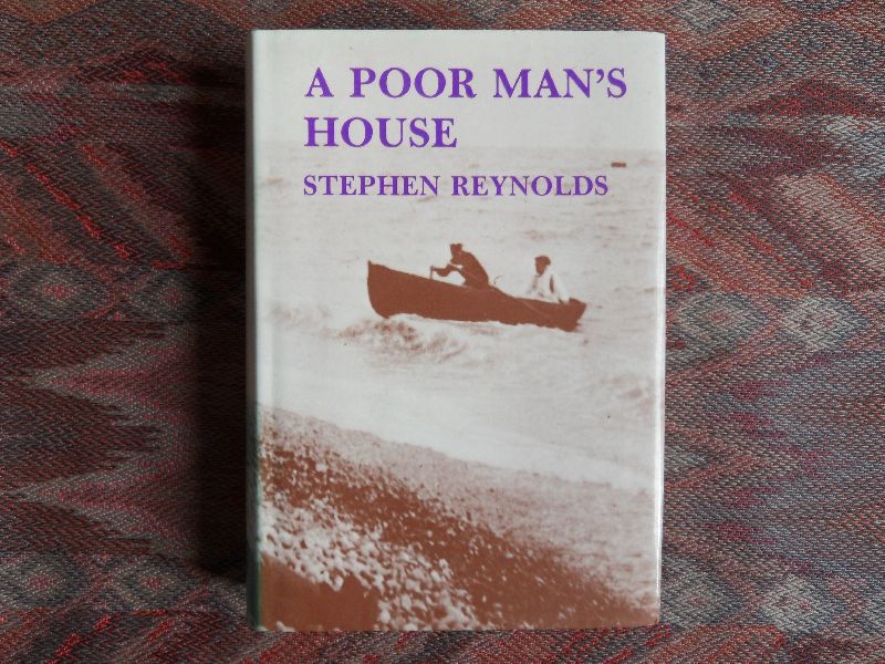 Reynolds, Stephen. - A poor man`s house. --- It is a remarkable autobiography and social document. It describes how Reynolds left Edwardian social middle class society to share the life and work of a Devon fishing family. 320 pp. Near fine state.