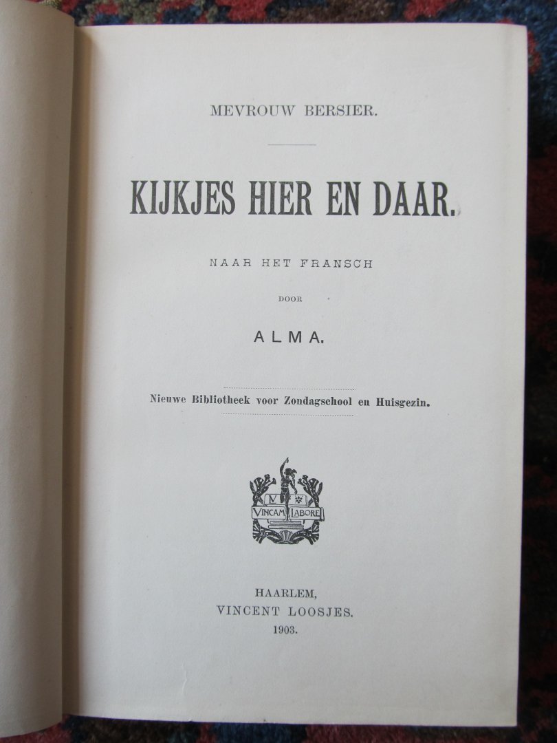 Mevrouw Bersier - KIJKJES HIER EN DAAR Naar het Fransch, door Alma