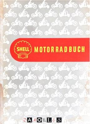  - Shell-Motorradbuch. Ein Ratgeber für die Freunde des Motorrades.