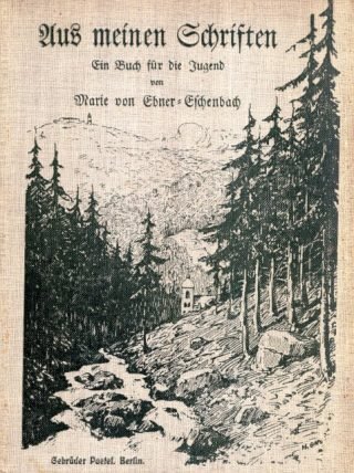 Ebner-Eschenbach, Marie von. - Aus meiner Schriften : ein Buch für die Jugend.