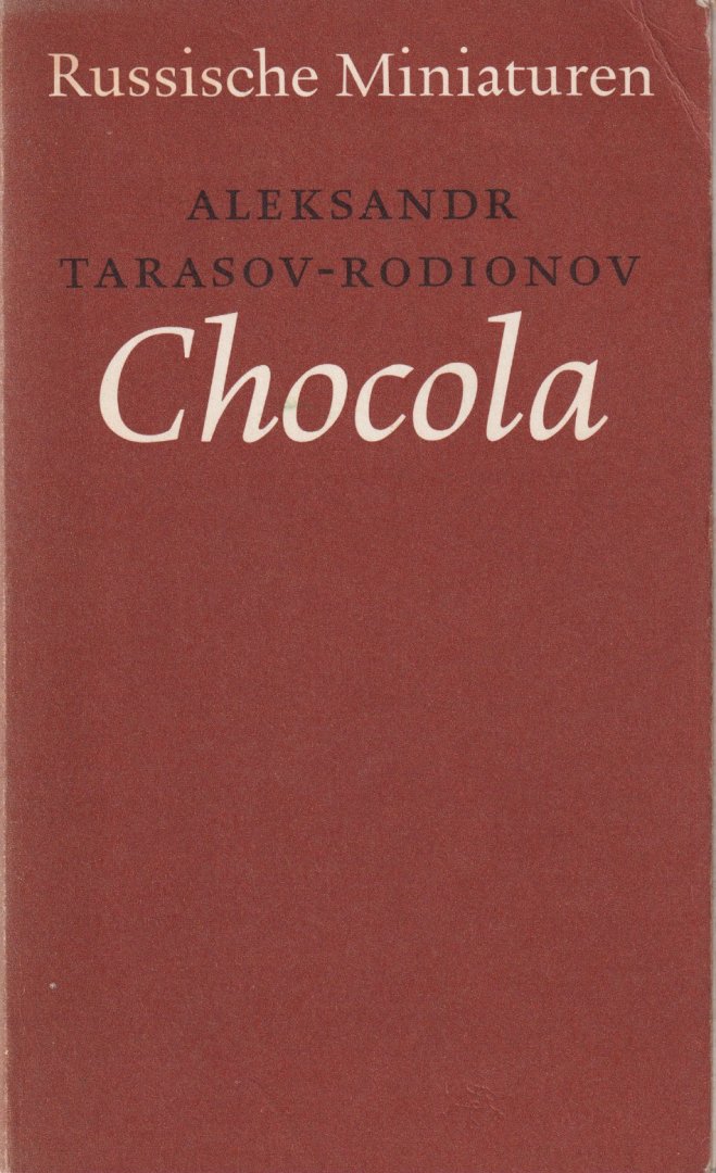 Tarasov-Rodionov, Aleksandr - Chocola