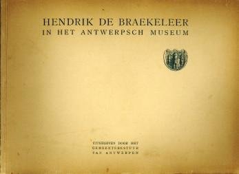 CORNETTE, A.H - Hendrik de Braekeleer in het Antwerpsch Museum