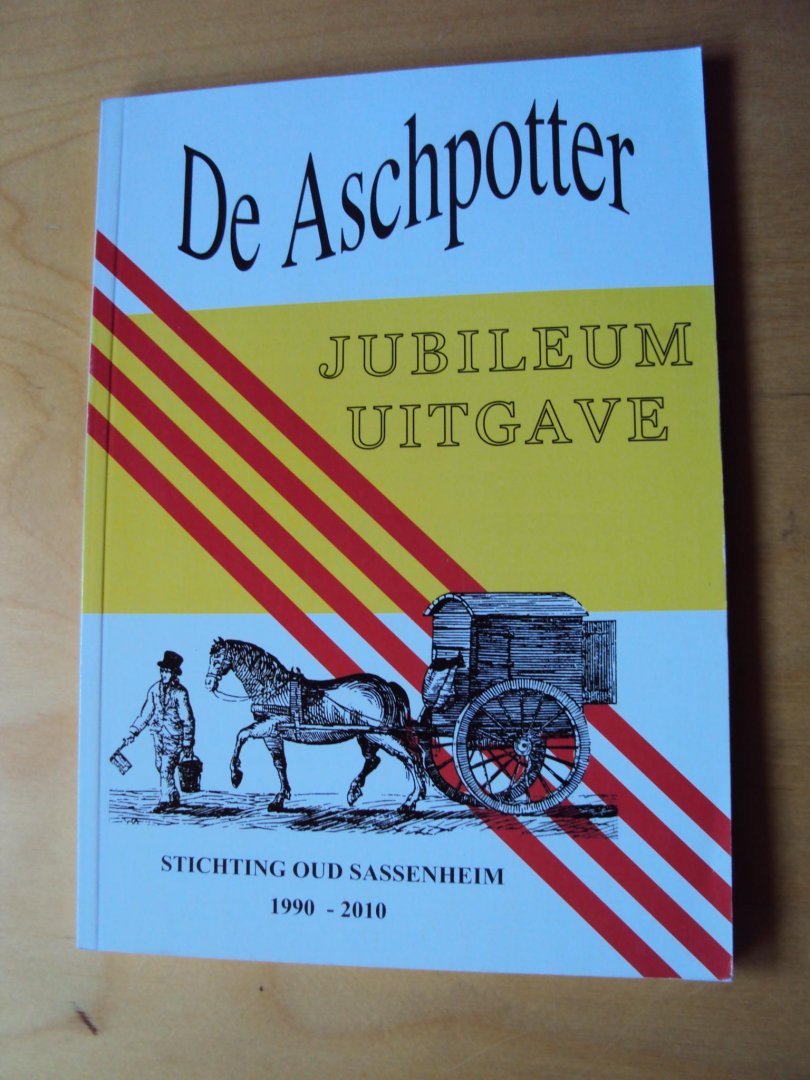 Hoegee-de Nobel E., e.a. (red.) - De Aschpotter Jubileumuitgave. Stichting Oud Sassenheim 1990-2010