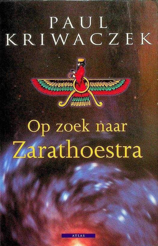 Kriwaczek, Paul - Op zoek naar Zarathoestra