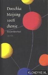 Meijsing, Doeschka - 100% Chemie. Een familieverhaal