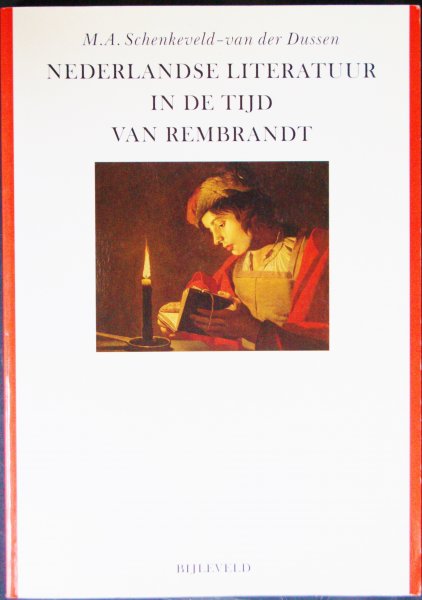Schenkeveld-van der Dussen, M.A. - Nederlandse literatuur in de tijd van Rembrandt