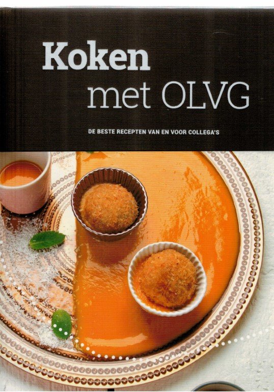 Jan Johan Ter Poorten E.a. - Koken met OLVG de beste recepten van en voor collega's