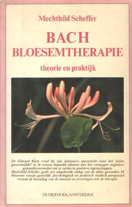 Scheffer, Mechtild - Bach-bloesemtherapie: Theorie en praktijk