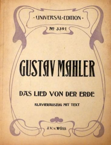 Mahler, Gustav: - Das Lied von der Erde. Klavierauszug mit Text von J.V. v. Wöss.