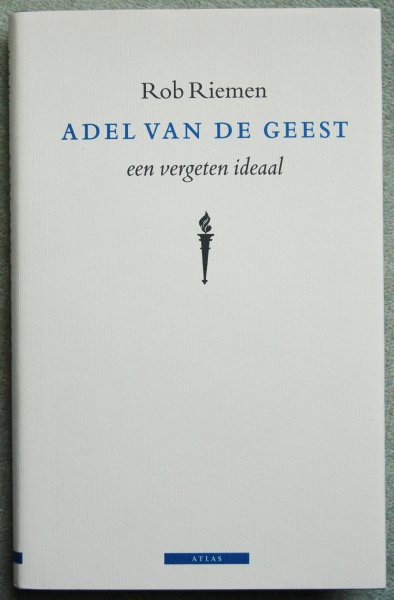 Riemen, Rob - Adel van de geest / Een vergeten ideaal