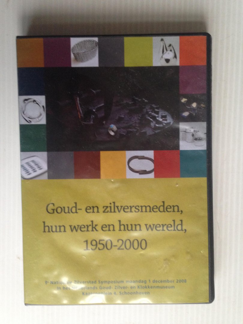  - Dvd Goud-en zilversmeden en hun wereld 1950-2000, Symposium