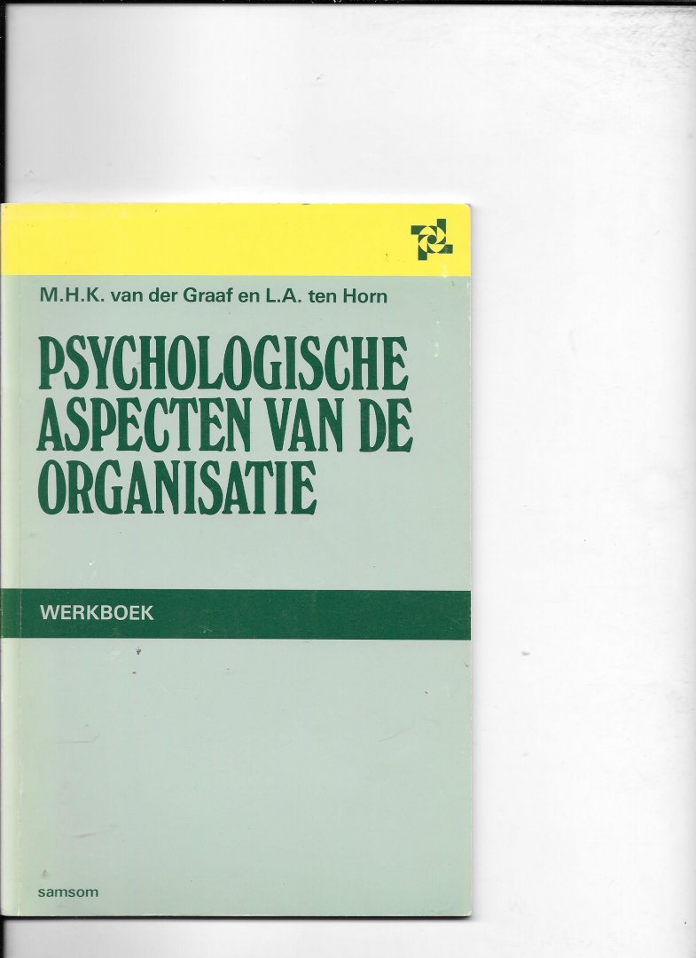 Graaf - Psychologische aspecten organisatie werkb / druk 1