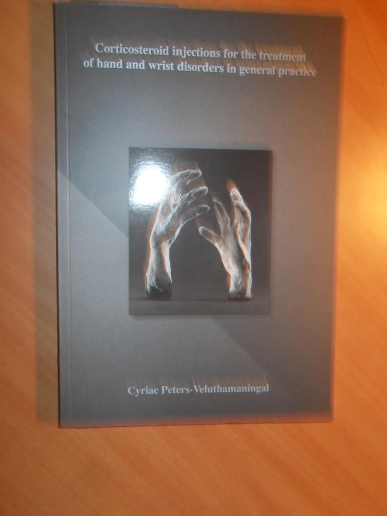Peters-Veluthamaningal, Cyriac - Corticosteroid injections for the treatment of hand and wrist disorders in general practice