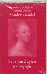 Zonder vaandel - Belle van Zuylen 1740-1805 een biografie