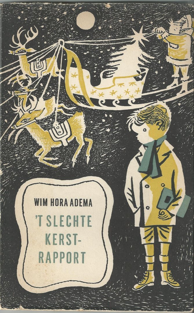 Hora Adema, Wim (tekst) & Fiep Westendorp (illustraties) - 't Slechte kerstrapport