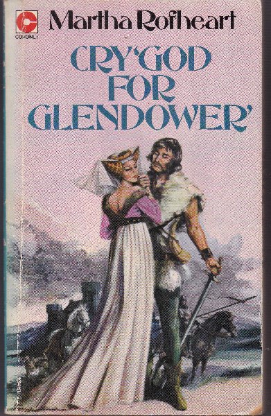 Rotheart, Martha - Cry God for Glendower