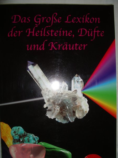 diverse auteurs - Das Grosse Lexikon der Heilsteine, Düfte and Kräuter