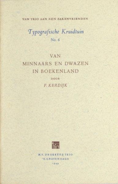 Kerdijk, F. - Van minnaars en dwazen in boekenland.