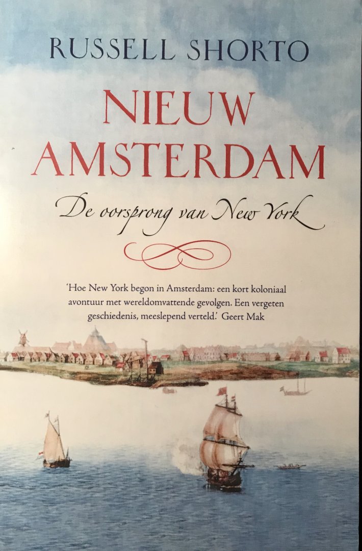 Shorto, Russell - Nieuw Ansterdam, de oorsprong van New York