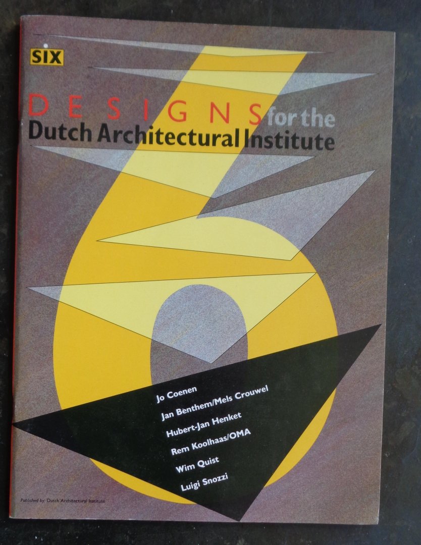 Brouwers, Ruud & Colenbrander, Bernard. - Designs for the Dutch Architectural Institute. catalog to exhibition boymans-van beuninge