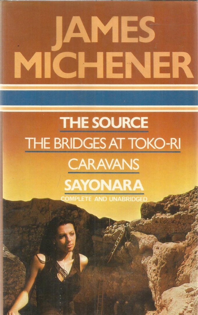 Michener, James A. - The source / The bridges at Toko-Ri / Caravans / Sayonara