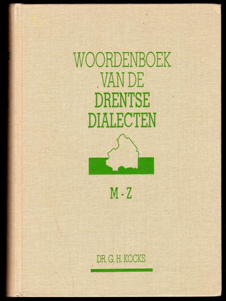 G.H. Kocks - Woordenboek van de Drentse dialecten A-L, M-Z