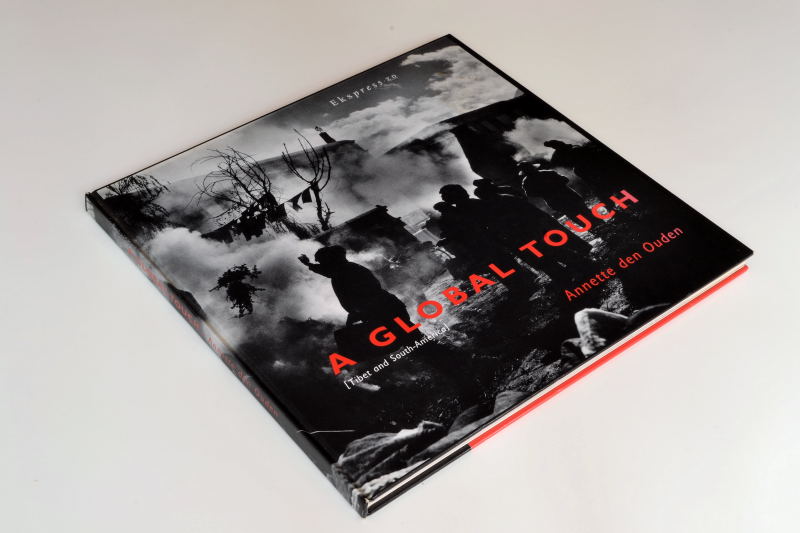 Ouden, Annette den (foto's en tekst) - A Global Touch / His Land and His People (Tibet and South-America)