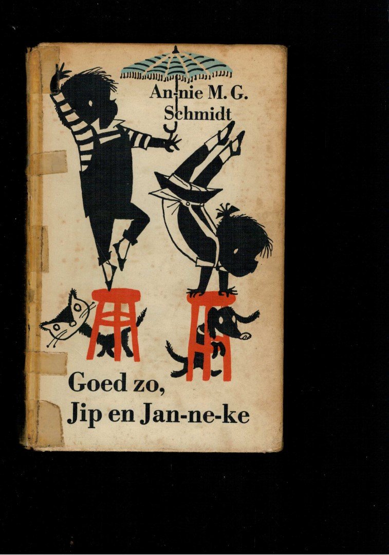 Schmidt, Annie M.G. - Goed zo,  Jip en Jan-ne-ke [eerste druk] met plaat-jes van Fiep Wes-ten-dorp