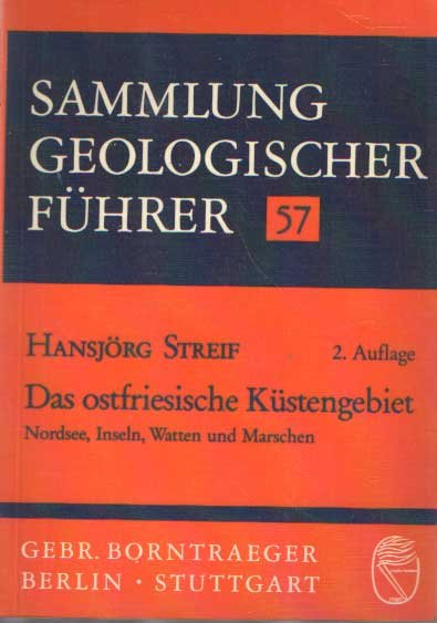 Streif, Hansjorg - Das ostfriesische Küstengebiet: Nordsee, Inseln, Watten und Marschen