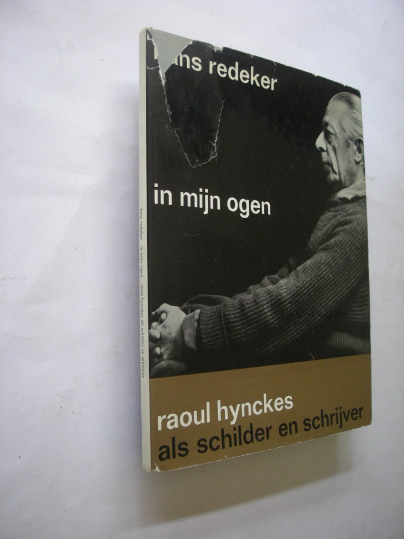 Redeker, Hans, inl. / Hynckes R. / Redeker, Hans, inl. - In mijn ogen. Raoul Hynckens als schilder en schrijver (artikel Elsevier 1962(Ned.)+avant-proos (Fr.)
